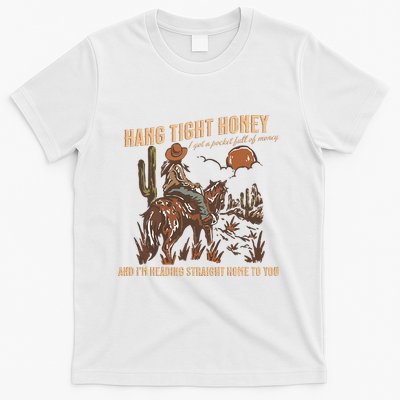 Hang Tight Honey T-Shirt