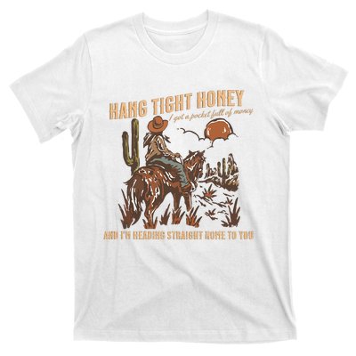 Hang Tight Honey T-Shirt