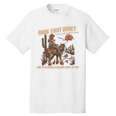 Hang Tight Honey Tall T-Shirt