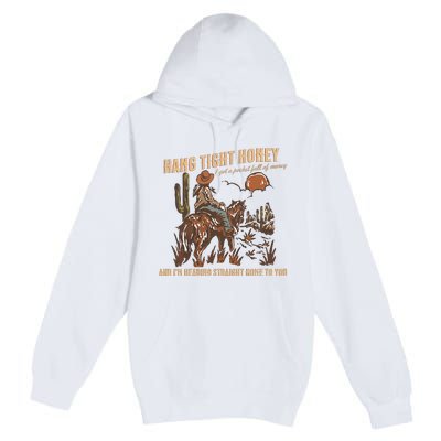 Hang Tight Honey Premium Pullover Hoodie