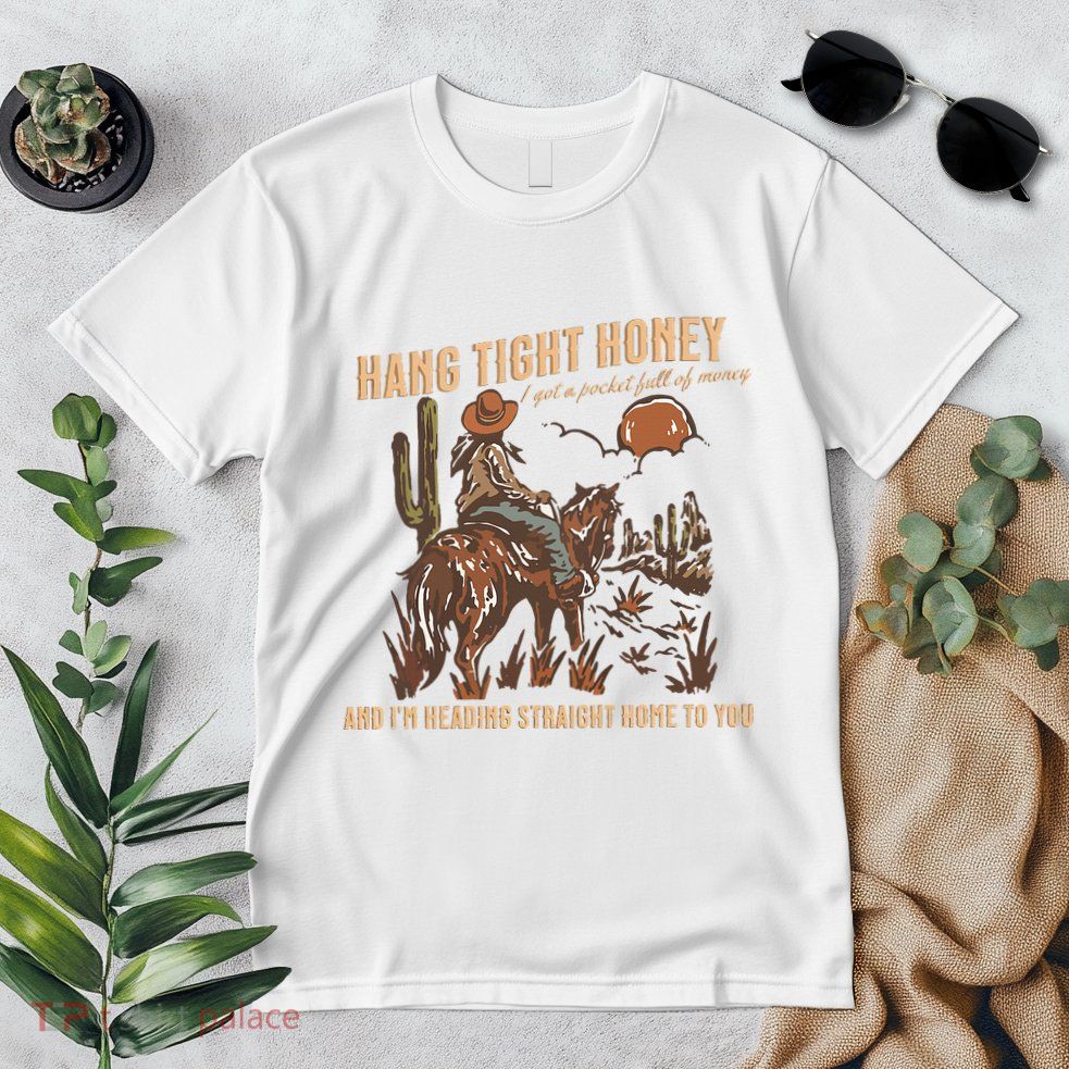 Hang Tight Honey Premium T-Shirt