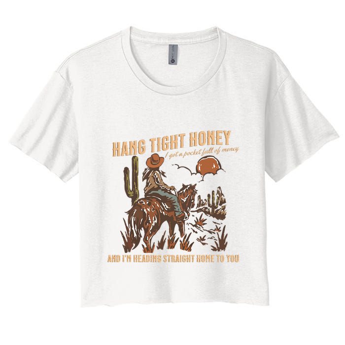 Hang Tight Honey Women's Crop Top Tee