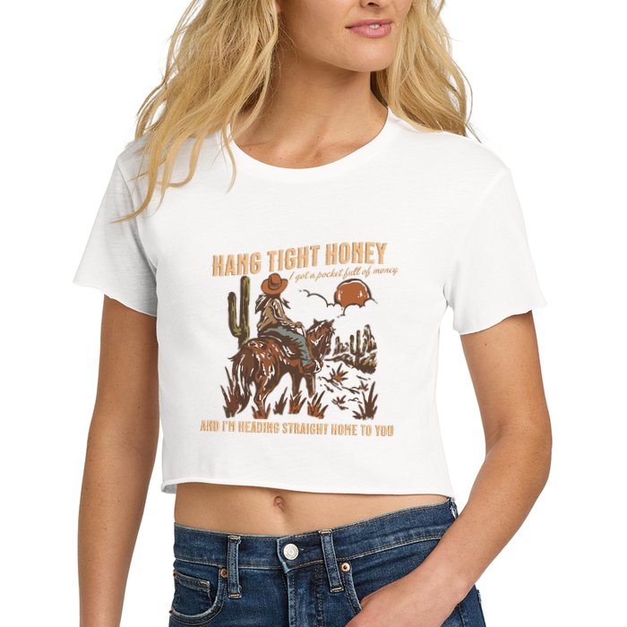 Hang Tight Honey Women's Crop Top Tee