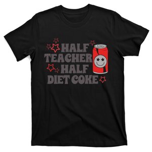 Half Teacher Half Diet Water Diet Teacher Half Teacher Funny Back To School T-Shirt