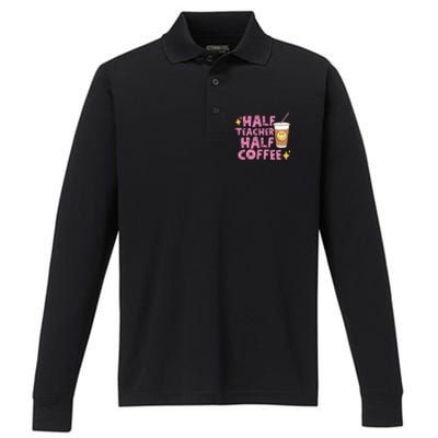 Half Teacher Half Coffee Teacher Coffee Teach Repeat Performance Long Sleeve Polo