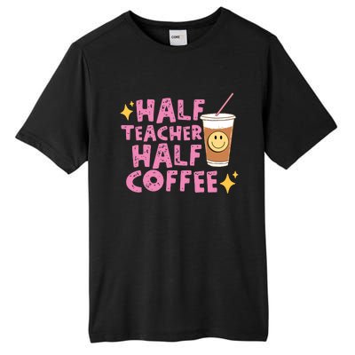 Half Teacher Half Coffee Teacher Coffee Teach Repeat Tall Fusion ChromaSoft Performance T-Shirt