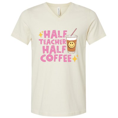 Half Teacher Half Coffee Teacher Coffee Teach Repeat V-Neck T-Shirt