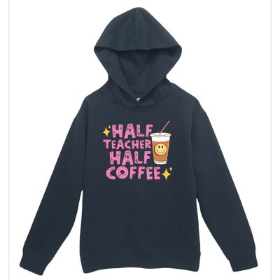 Half Teacher Half Coffee Teacher Coffee Teach Repeat Urban Pullover Hoodie