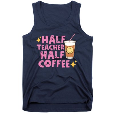 Half Teacher Half Coffee Teacher Coffee Teach Repeat Tank Top