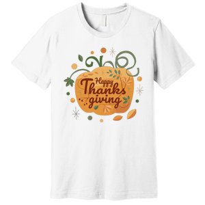 Happy Thanksgiving Holiday Pumpkin Autumn Premium T-Shirt