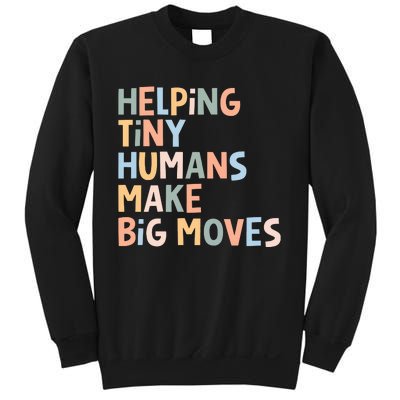 Helping Tiny Humans Make Big Moves Sweatshirt