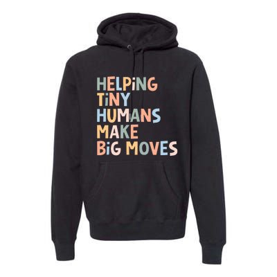 Helping Tiny Humans Make Big Moves Premium Hoodie