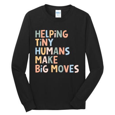 Helping Tiny Humans Make Big Moves Tall Long Sleeve T-Shirt