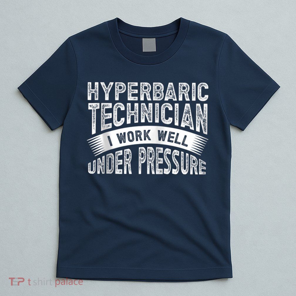 Hyperbaric Technologist Hyperbaric Technician Zip Hoodie T-Shirt