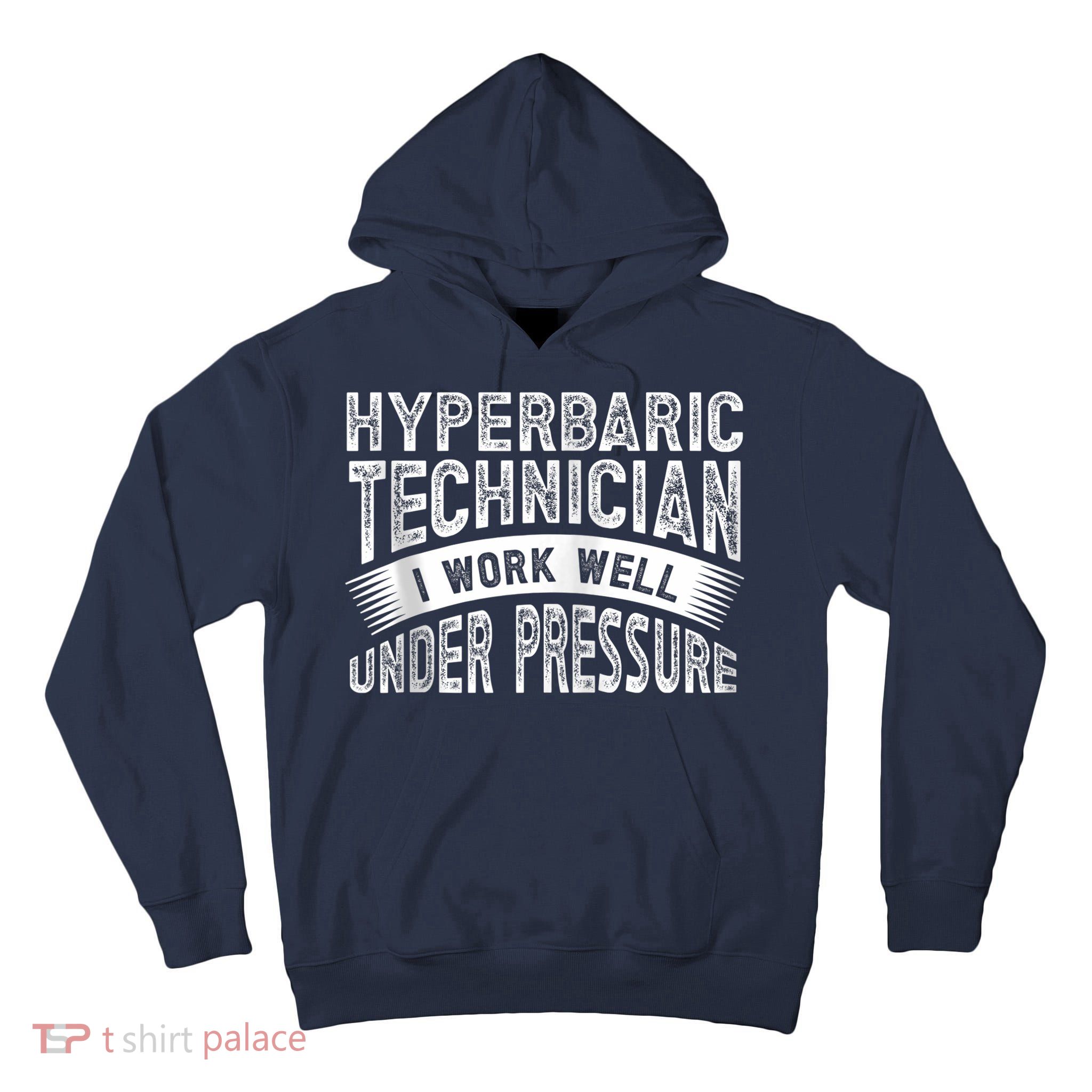 Hyperbaric Technologist Hyperbaric Technician Zip Hoodie Tall Hoodie