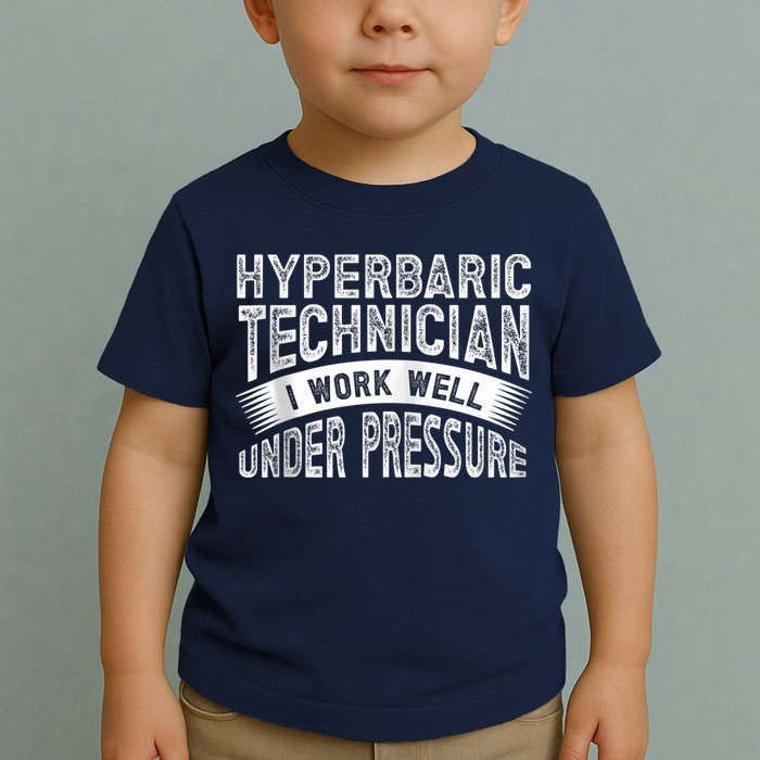 Hyperbaric Technologist Hyperbaric Technician Zip Hoodie Toddler T-Shirt