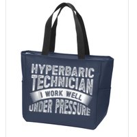 Hyperbaric Technologist Hyperbaric Technician Zip Hoodie Zip Tote Bag