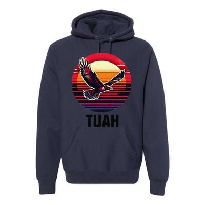 Hawk Tuah Hawk Tush Premium Hoodie