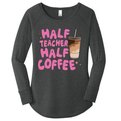 Half Teacher Half Coffee Teacher Women's Perfect Tri Tunic Long Sleeve Shirt