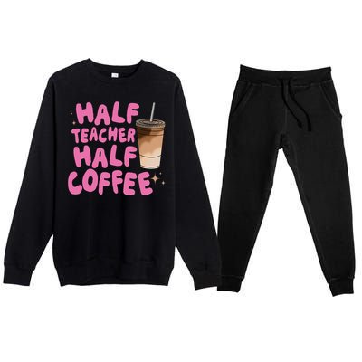 Half Teacher Half Coffee Teacher Premium Crewneck Sweatsuit Set