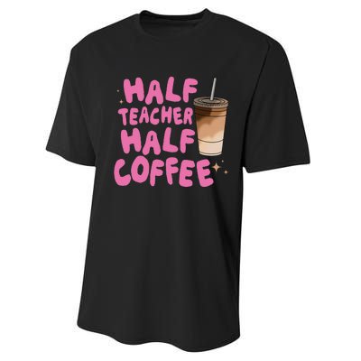 Half Teacher Half Coffee Teacher Performance Sprint T-Shirt