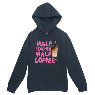 Half Teacher Half Coffee Teacher Urban Pullover Hoodie