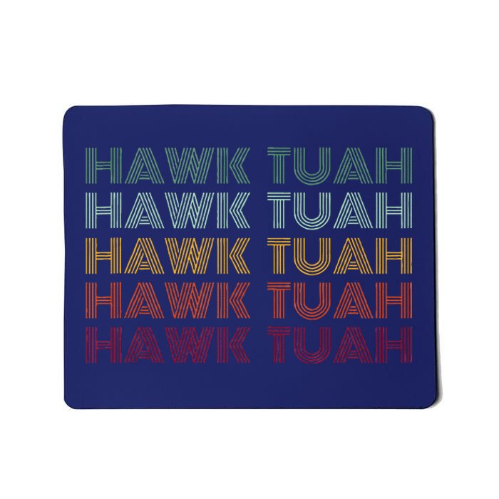 Hawk Tuah Mousepad