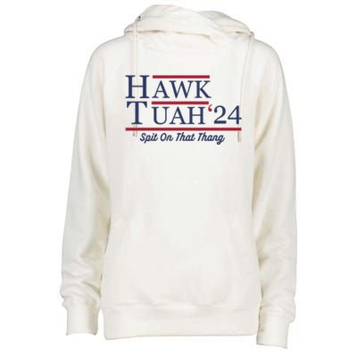 Hawk Tuah Hawk Tuah 2024 Spit On That Thang Womens Funnel Neck Pullover Hood