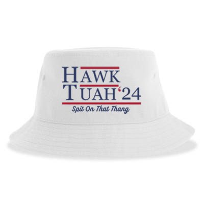 Hawk Tuah Hawk Tuah 2024 Spit On That Thang Sustainable Bucket Hat