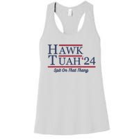 Hawk Tuah Hawk Tuah 2024 Spit On That Thang Women's Racerback Tank