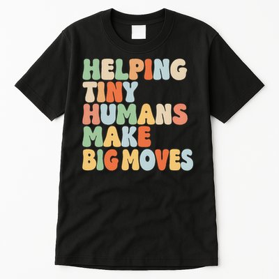helping tiny humans make big moves Funny SPED Teacher Retro Tall T-Shirt