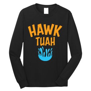 Hawk Tuah Long Sleeve Shirt