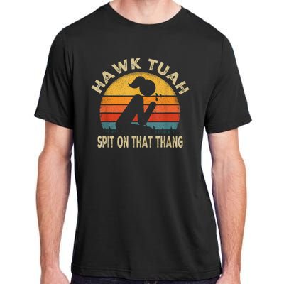 Hawk Tuah Hawk Tuah Spit On That Thang Funny Adult ChromaSoft Performance T-Shirt