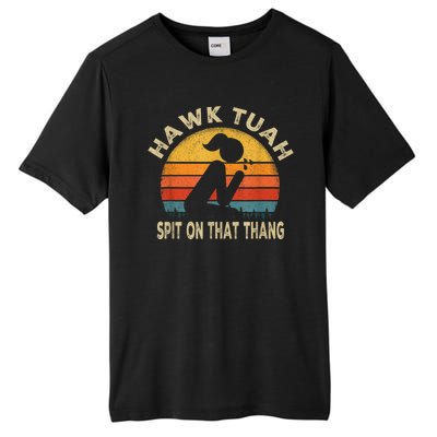 Hawk Tuah Hawk Tuah Spit On That Thang Funny Tall Fusion ChromaSoft Performance T-Shirt