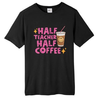 Half Teacher Half Coffee Teacher Coffee Teach Repeat Tall Fusion ChromaSoft Performance T-Shirt