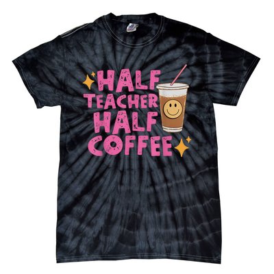 Half Teacher Half Coffee Teacher Coffee Teach Repeat Tie-Dye T-Shirt