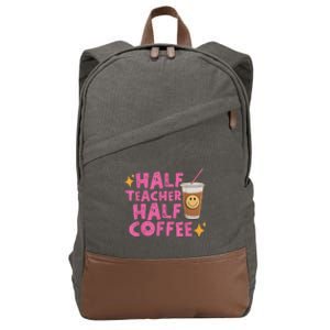 Half Teacher Half Coffee Teacher Coffee Teach Repeat Cotton Canvas Backpack