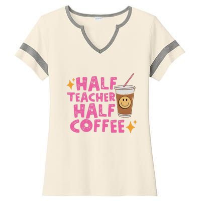 Half Teacher Half Coffee Teacher Coffee Teach Repeat Ladies Halftime Notch Neck Tee