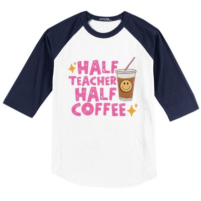 Half Teacher Half Coffee Teacher Coffee Teach Repeat Baseball Sleeve Shirt