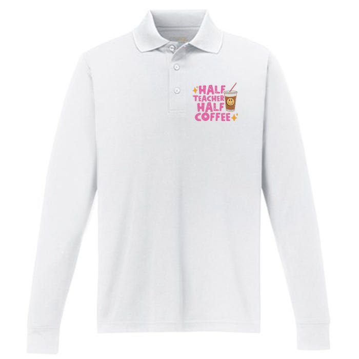 Half Teacher Half Coffee Teacher Coffee Teach Repeat Performance Long Sleeve Polo