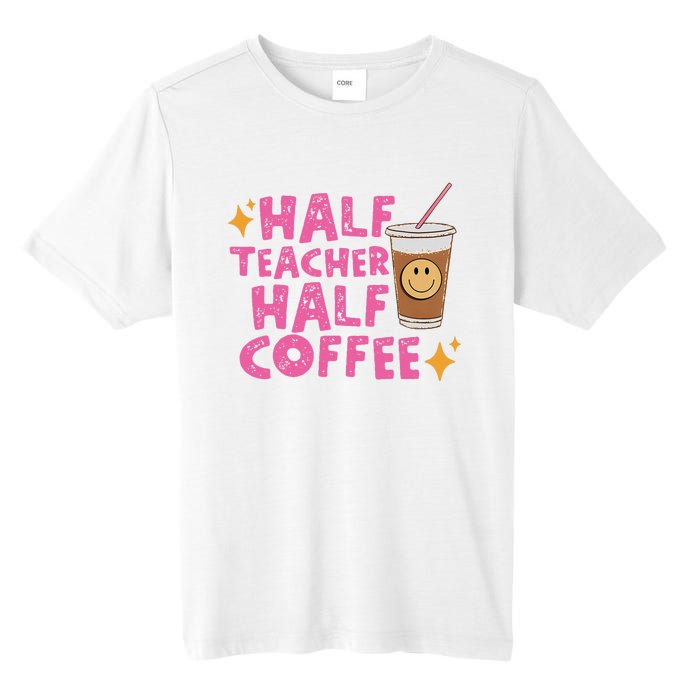 Half Teacher Half Coffee Teacher Coffee Teach Repeat Tall Fusion ChromaSoft Performance T-Shirt