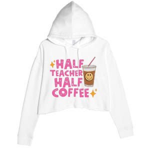 Half Teacher Half Coffee Teacher Coffee Teach Repeat Crop Fleece Hoodie