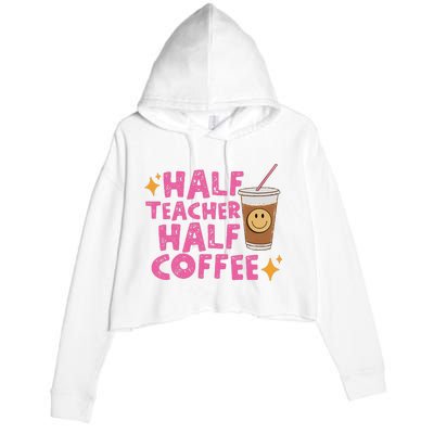 Half Teacher Half Coffee Teacher Coffee Teach Repeat Crop Fleece Hoodie