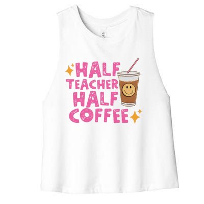 Half Teacher Half Coffee Teacher Coffee Teach Repeat Women's Racerback Cropped Tank