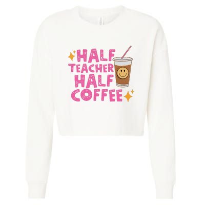 Half Teacher Half Coffee Teacher Coffee Teach Repeat Cropped Pullover Crew