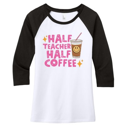 Half Teacher Half Coffee Teacher Coffee Teach Repeat Women's Tri-Blend 3/4-Sleeve Raglan Shirt