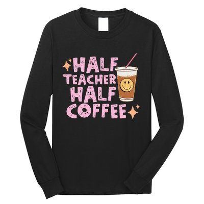 Half Teacher Half Coffee Groovy Teacher's Day Long Sleeve Shirt