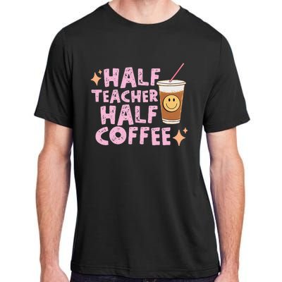 Half Teacher Half Coffee Groovy Teacher's Day Adult ChromaSoft Performance T-Shirt