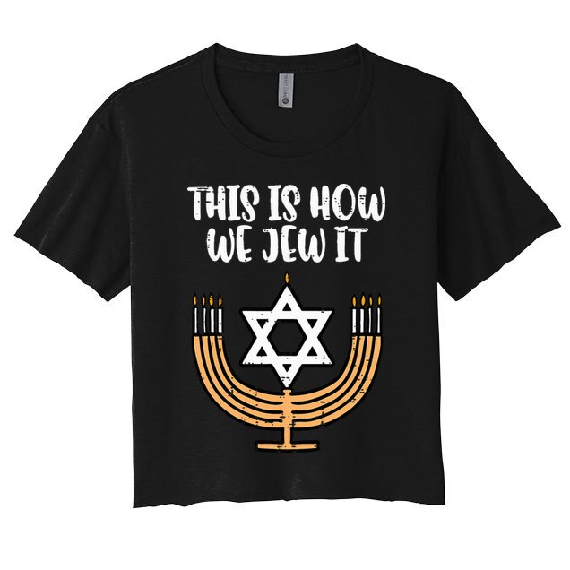 Hanukkah This How We Jew It Chanukah Menorah Women's Crop Top Tee