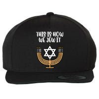 Hanukkah This How We Jew It Chanukah Menorah Wool Snapback Cap